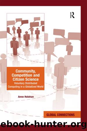 Community, Competition and Citizen Science: Voluntary Distributed Computing in a Globalized World by Anne Holohan