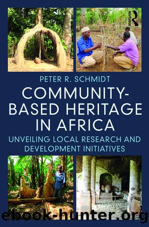 Community-based Heritage in Africa by Peter R. Schmidt