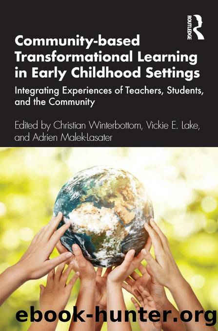 Community-based Transformational Learning in Early Childhood Settings; Integrating Experiences of Teachers, Students, and the Community; 1 by unknow