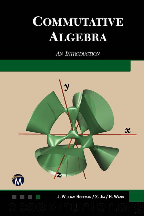 Commutative Algebra: An Introduction by Hoffman J. William & Jia Xiaohong & Wang Haohao