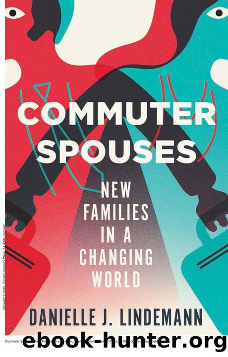 Commuter Spouses : New Families in a Changing World by Danielle Lindemann