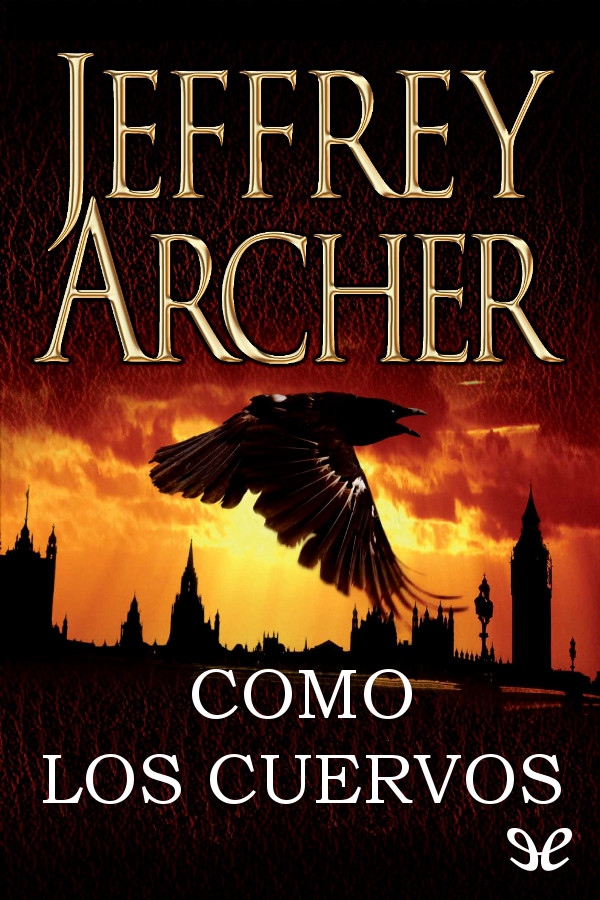 Como los cuervos by Jeffrey Archer