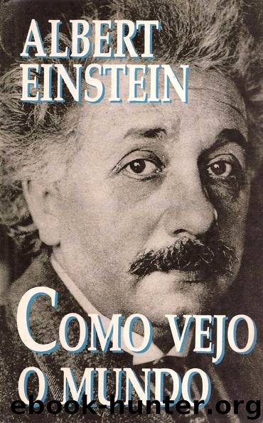 Como vejo o mundo by Albert Einstein