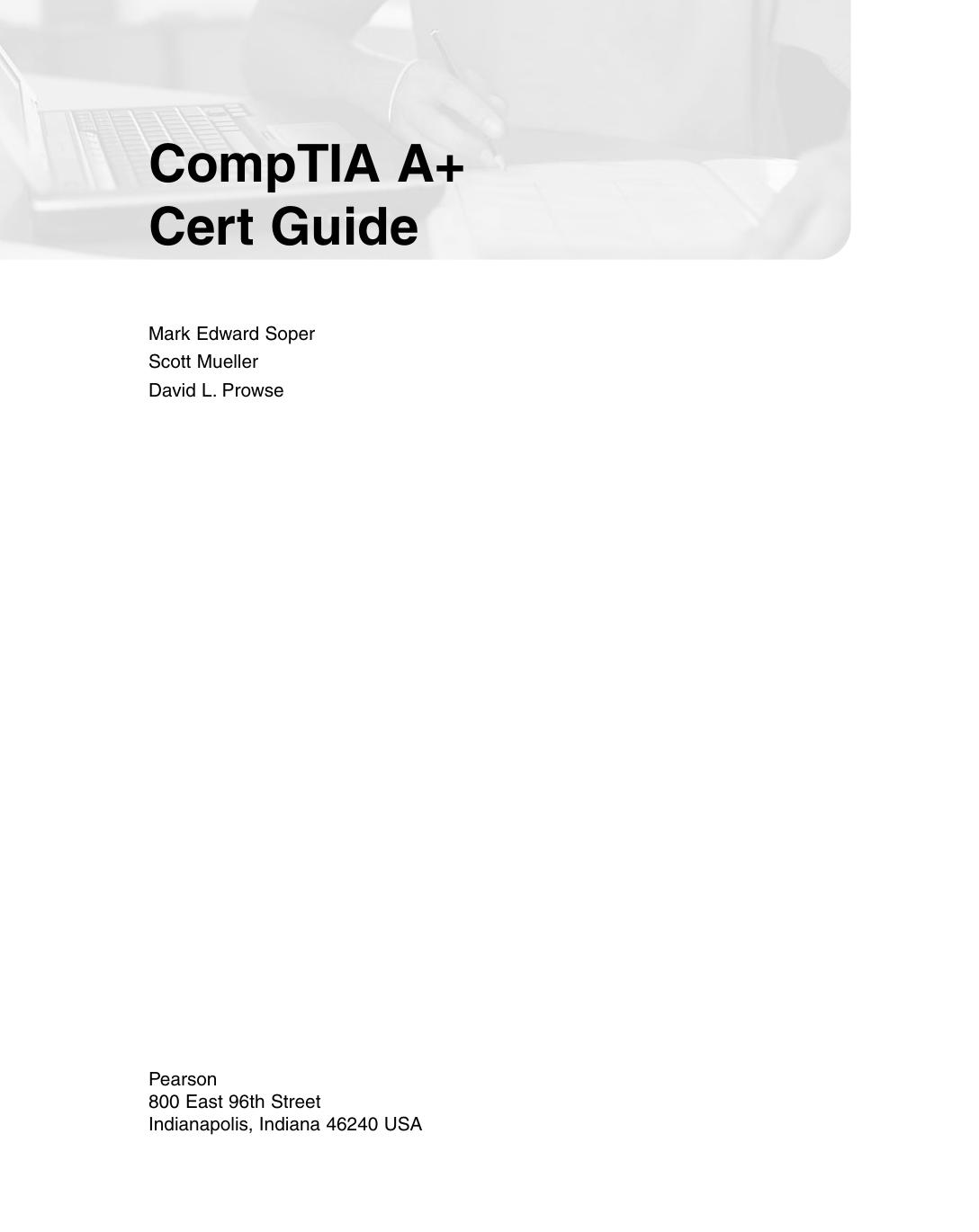 CompTIA A+ 220-701 and 220-702 Cert Guide (Exam Certification Guide) by Mark Edward Soper & Scott Mueller & David L. Prowse