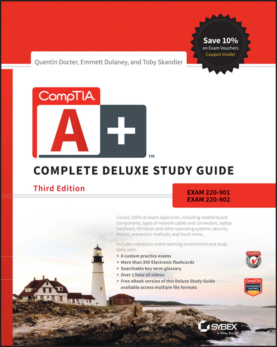 CompTIA A+ Complete Deluxe Study Guide, 3rd edition by Unknow