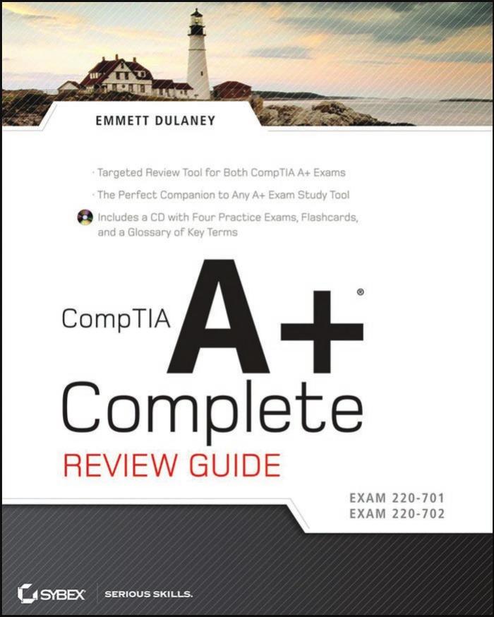 CompTIA A+ Complete Review Guide (Exams 220-701220-702) by Emmett Dulaney