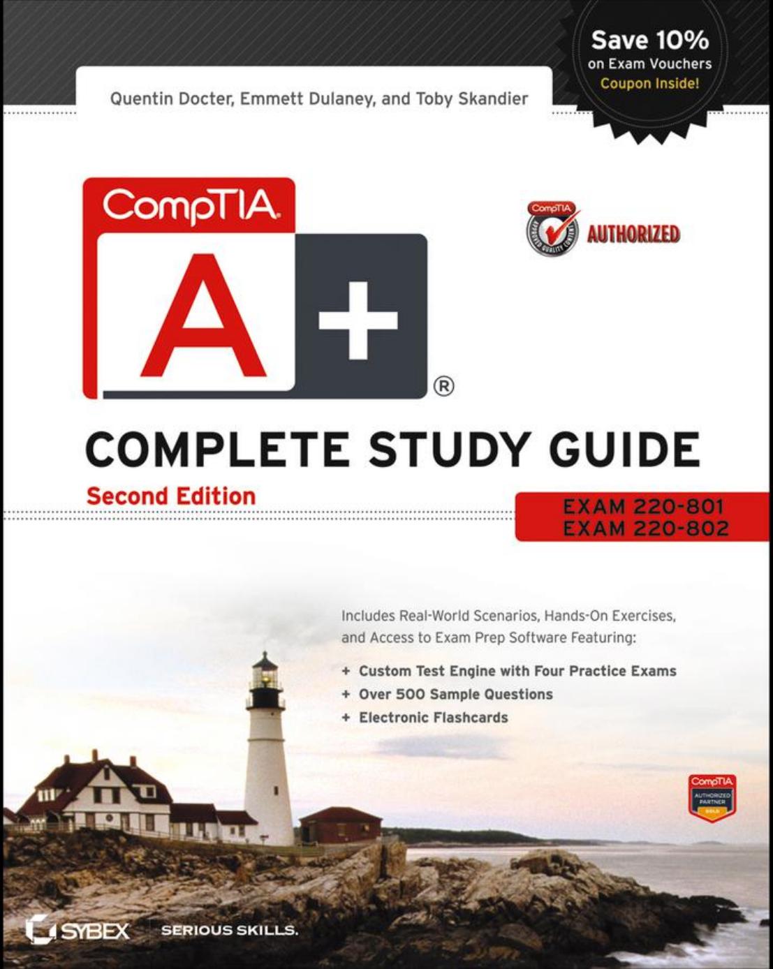 CompTIA A+ Complete Study Guide Authorized Courseware by Skandier Toby Dulaney Emmett Docter Quentin