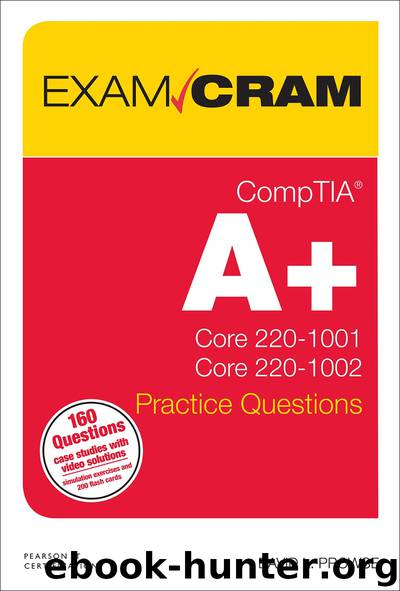 CompTIA A+ Practice Questions Exam Cram Core 1 (220-1001) and Core 2 (220-1002) by David L. Prowse