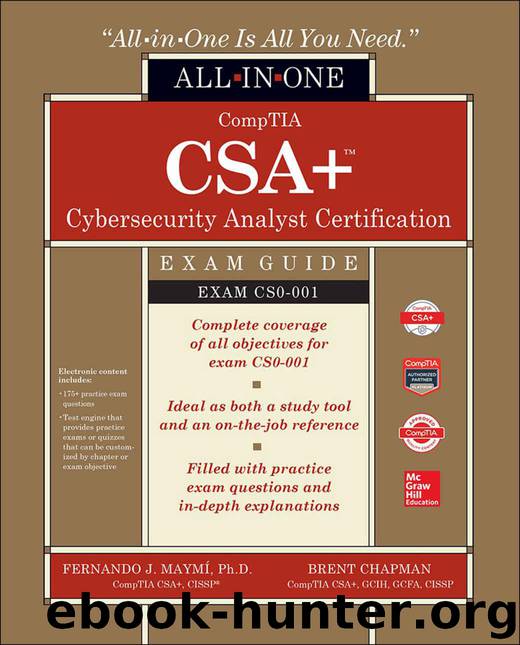 CompTIA CSA+ Cybersecurity Analyst Certification All-in-One Exam Guide (CS0-001) (EBook) by Maymi Fernando & Chapman Brent