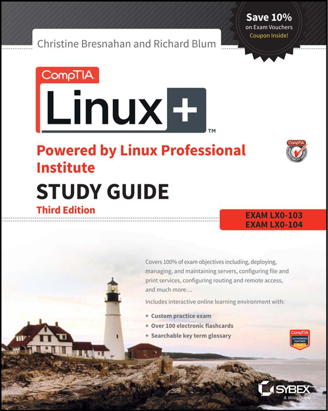 CompTIA Linux+â¢ Powered by Linux Professional Institute Study Guide by Richard Blum