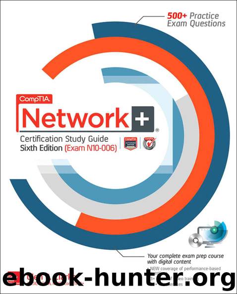 CompTIA Network+ Certification Study Guide, Sixth Edition (Exam N10-006) (Certification Press) by Glen E. Clarke