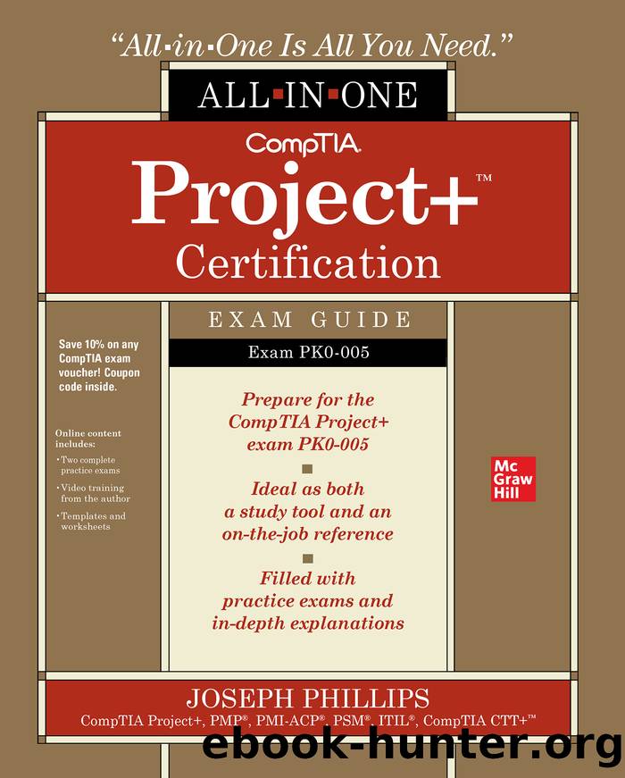 CompTIA Project+ Certification All-in-One Exam Guide (Exam PK0-005) by Joseph Phillips