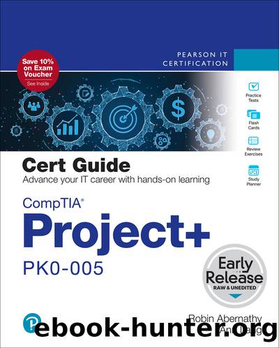 CompTIA Project+ PK0-005 Cert Guide by Robin Abernathy & Ann Lang