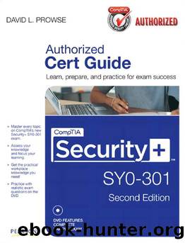 CompTIA Security SY0-301 Authorized Cert Guide 2nd Edition by David L. Prowse