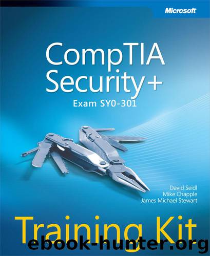 CompTIA Security+ (Exam SYO-301): Training Kit by David Seidl Mike Chapple and James Michael Stewart