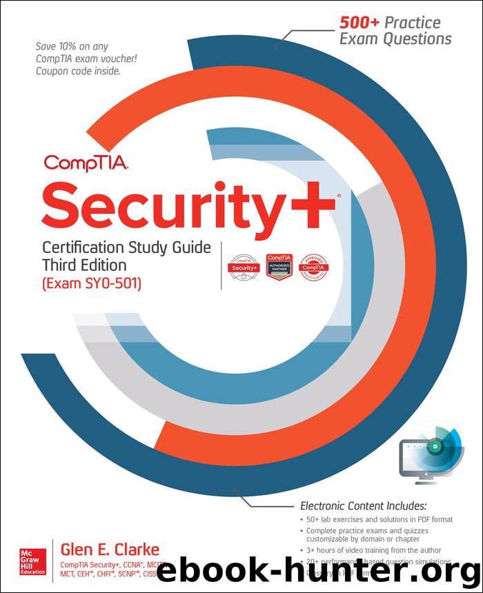 CompTIA Security+ Certification Study Guide, Third Edition (Exam SY0-501) by Glen E. Clarke