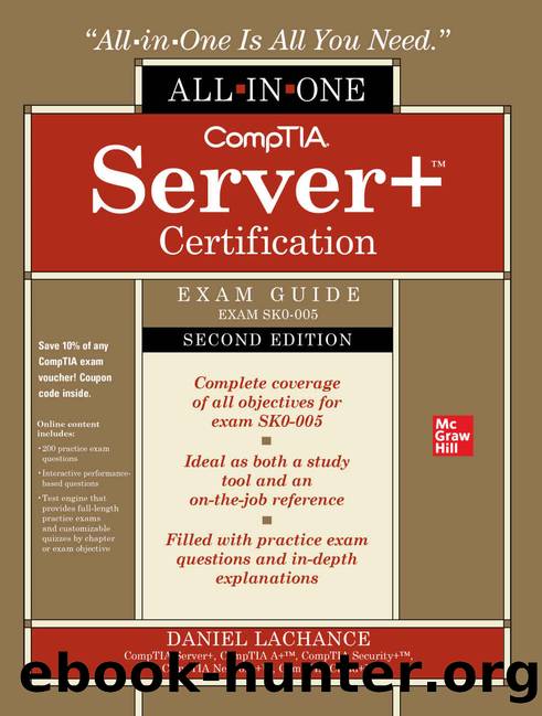 CompTIA Server+ Certification All-in-One Exam Guide, Second Edition (Exam SK0-005) by Daniel Lachance