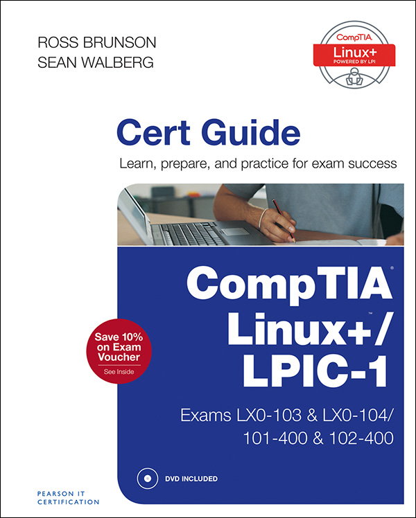 CompTIA® Linux+ / LPIC-1 Cert Guide: (Exams LX0-103 & LX0-104/101-400 & 102-400) (LUIZ MIGUEL AXCAR's Library)