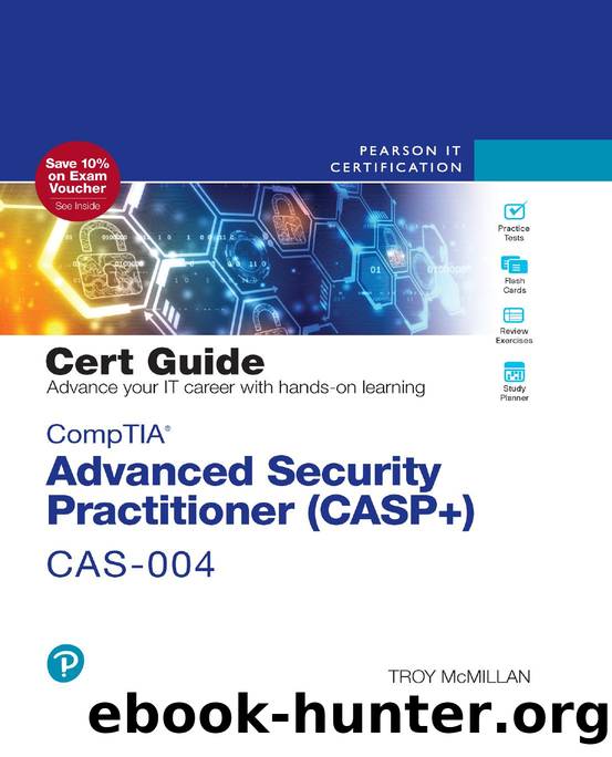CompTIAÂ® Advanced Security Practitioner (CASP+) CAS-004 Cert Guide by Troy McMillan
