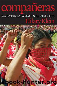 Compañeras: Zapatista Women's Stories by Klein Hilary