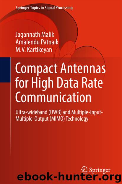 Compact Antennas for High Data Rate Communication by Jagannath Malik Amalendu Patnaik & M. V. Kartikeyan