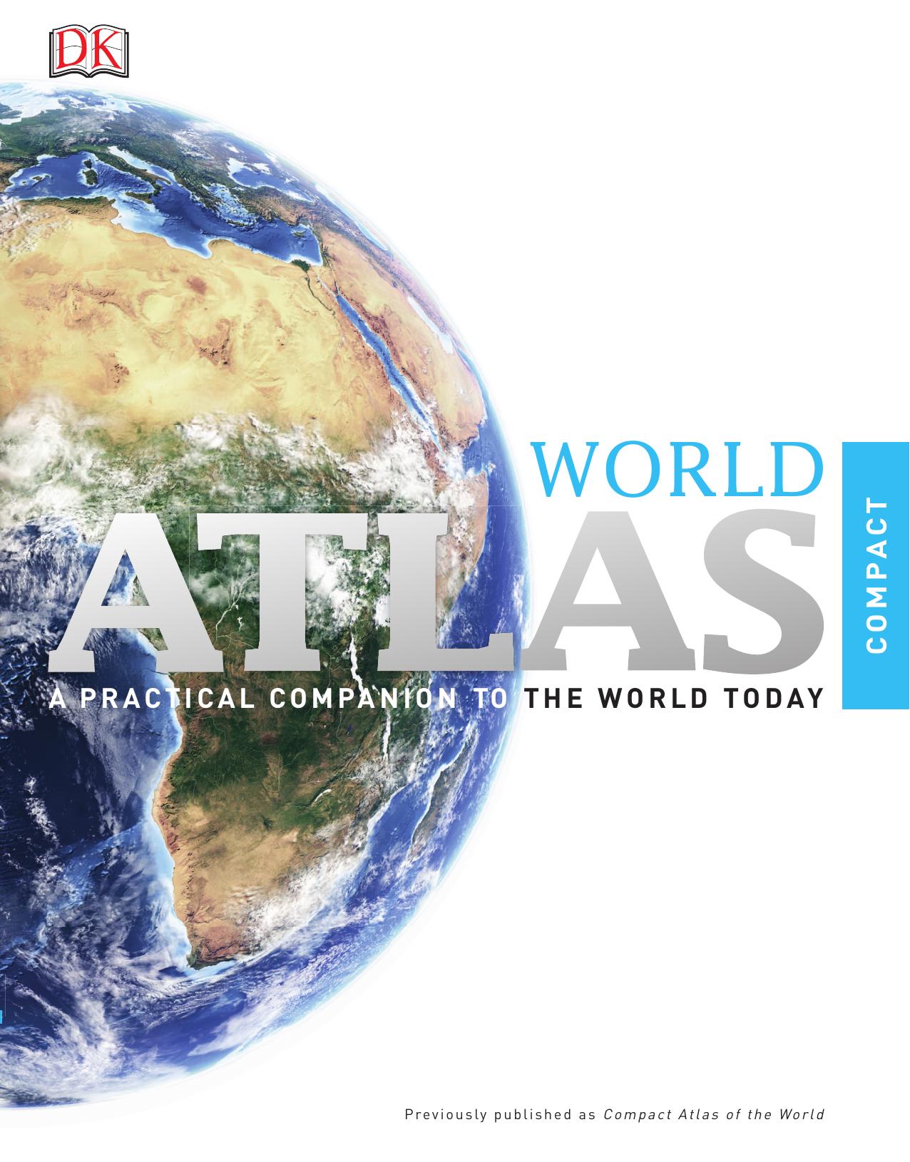 Compact Atlas of the World: A Practical Companion to the World Today, 6th Edition by DK