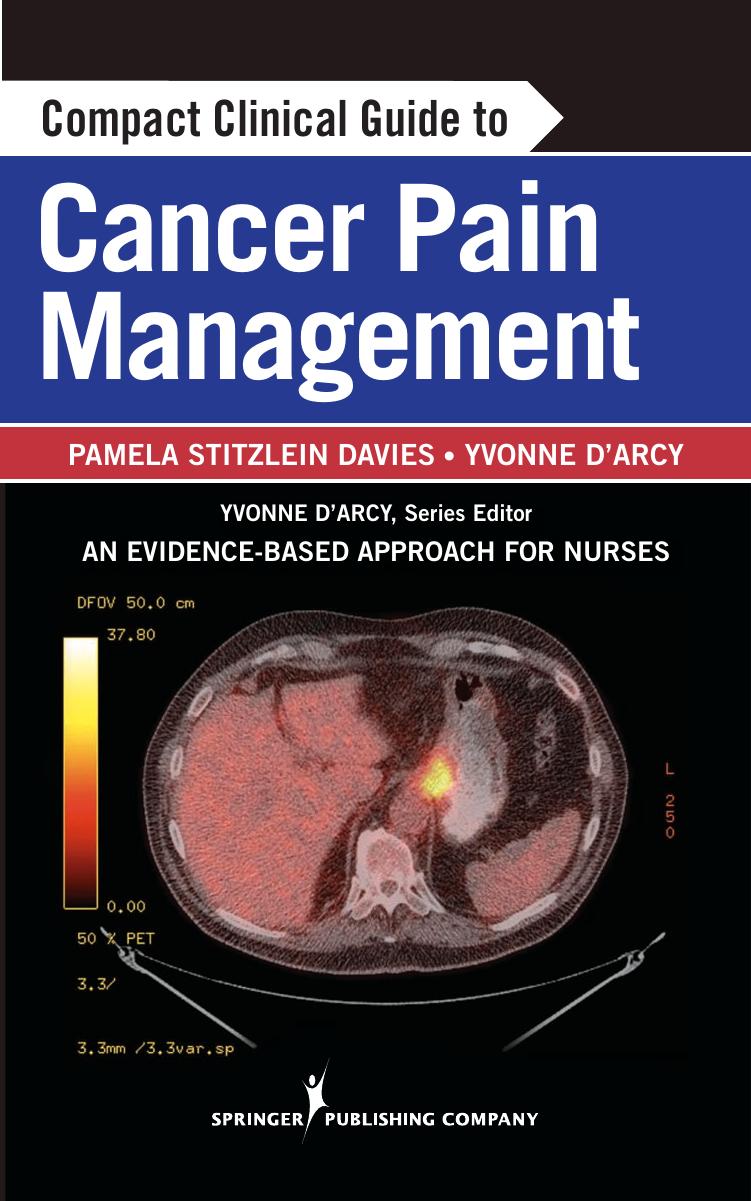 Compact Clinical Guide to Cancer Pain Management: An Evidence-Based Approach for Nurses by Unknow
