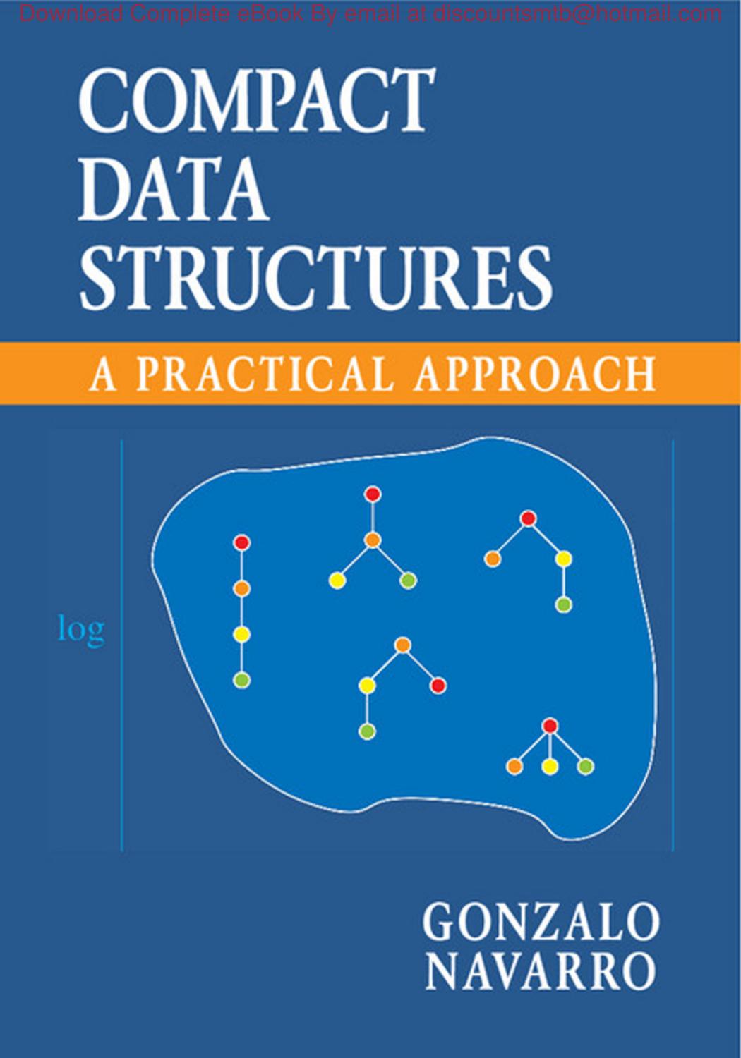 Compact Data Structures A Practical Approach by Gonzalo Navarro