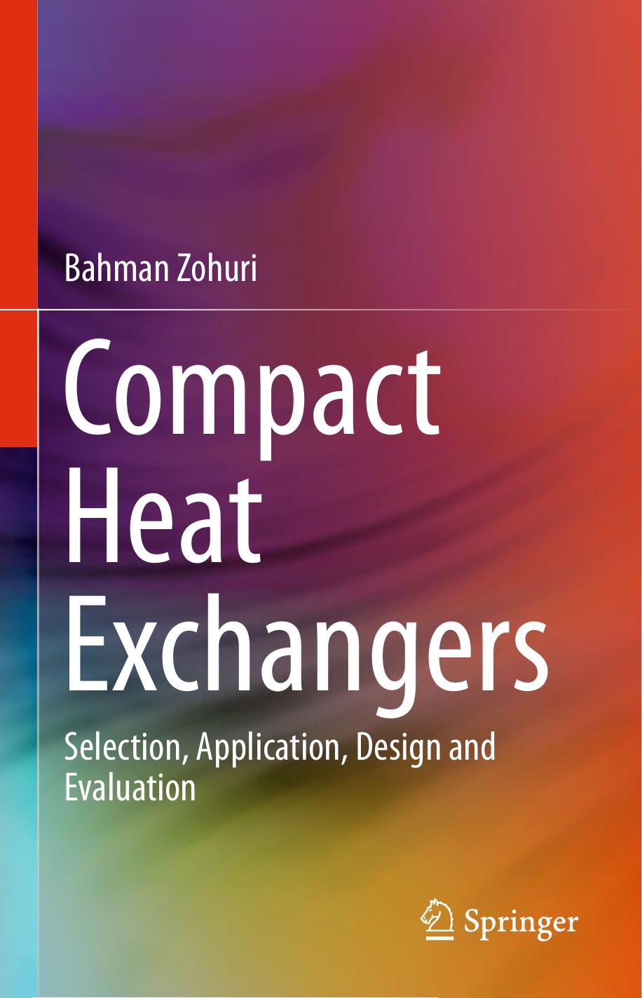 Compact Heat Exchangers: Selection, Application, Design and Evaluation by Bahman Zohuri (auth.)