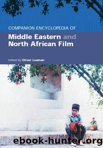 Companion Encyclopedia of Middle Eastern and North African Film by Leaman Oliver;