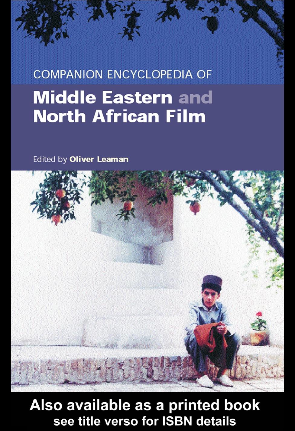 Companion Encyclopedia of Middle Eastern and North African Film by Oliver Leaman