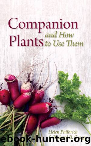 Companion Plants and How to Use Them by Helen Philbrick