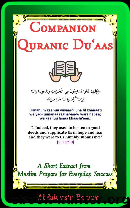 Companion Quranic Du‘aas: A Short Extract from Muslim Prayers for Everyday Success by Abdulwasiu Baruwa