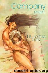 Company Man by Felicitas Ivey