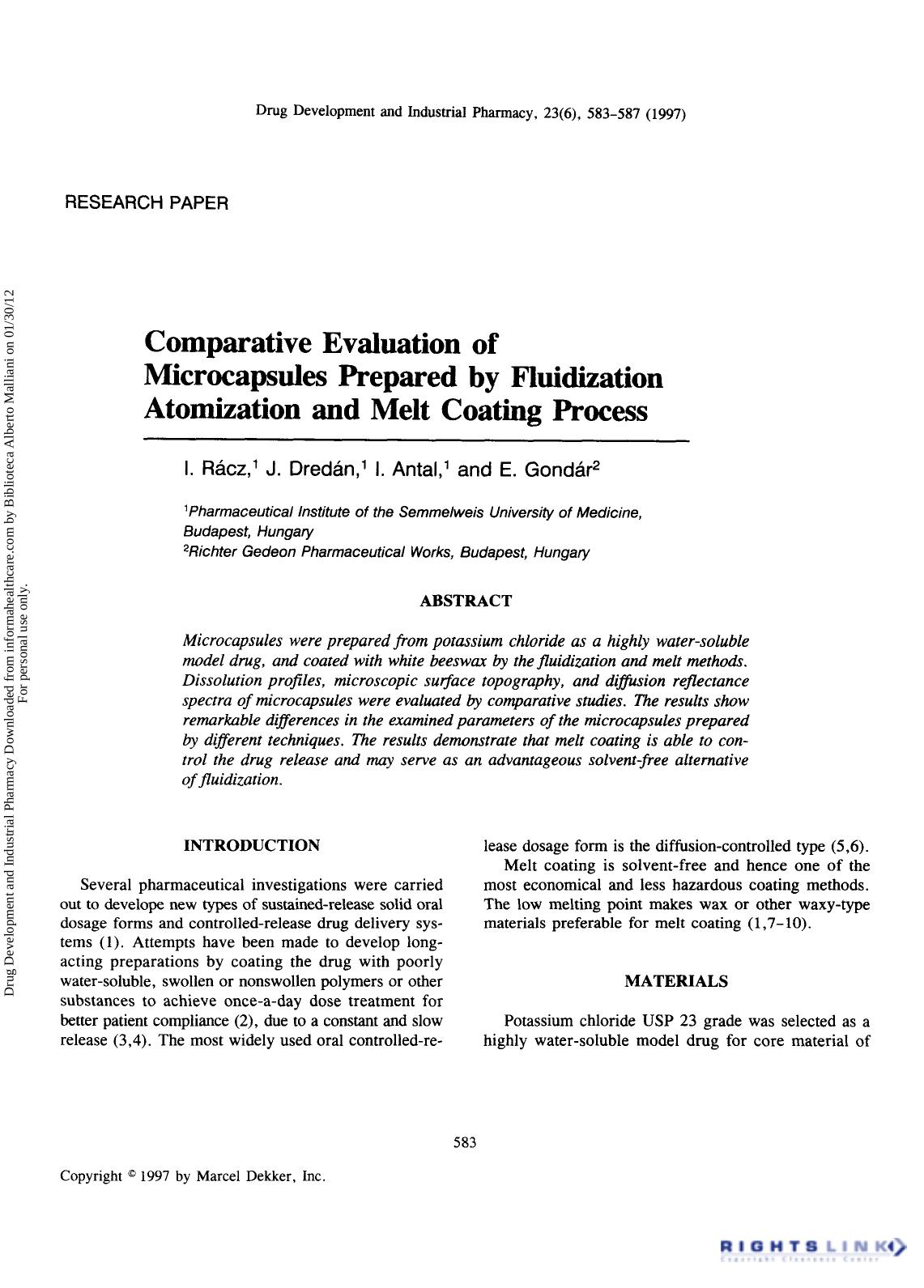 Comparative Evaluation of Microcapsules Prepared by Fluidization Atomization and Melt Coating Process by I. Rácz J. Dredán I. Antal & E. Gondar