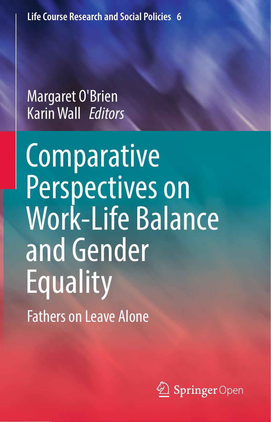 Comparative Perspectives on Work-Life Balance and Gender Equality by Margaret O'Brien & Karin Wall