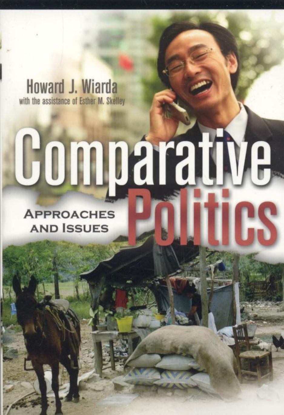 Comparative Politics: Approaches and Issues by Howard J. Wiarda; Esther M. Skelley