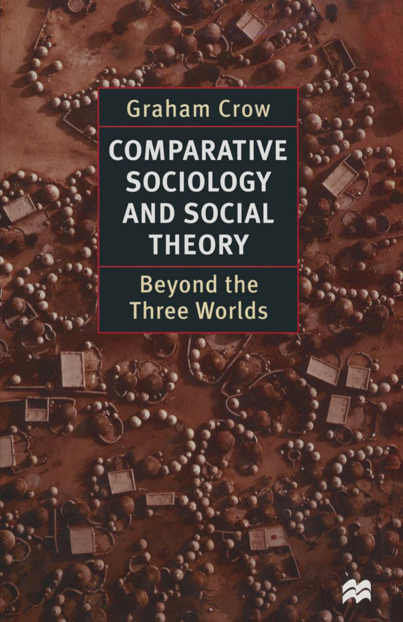 Comparative Sociology and Social Theory: Beyond the Three Worlds by Graham Crow (auth.)