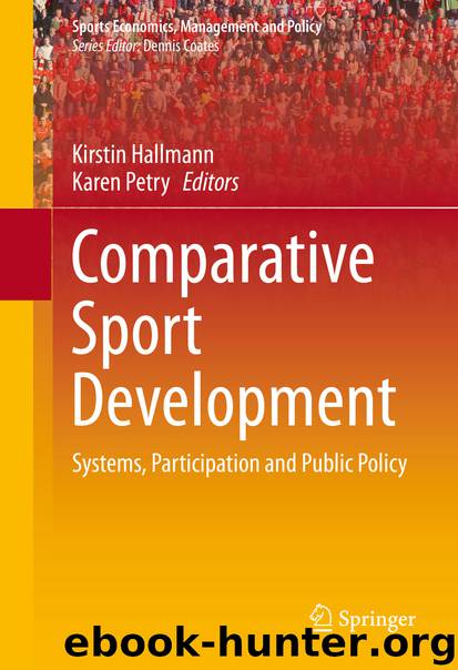 Comparative Sport Development by Kirstin Hallmann & Karen Petry