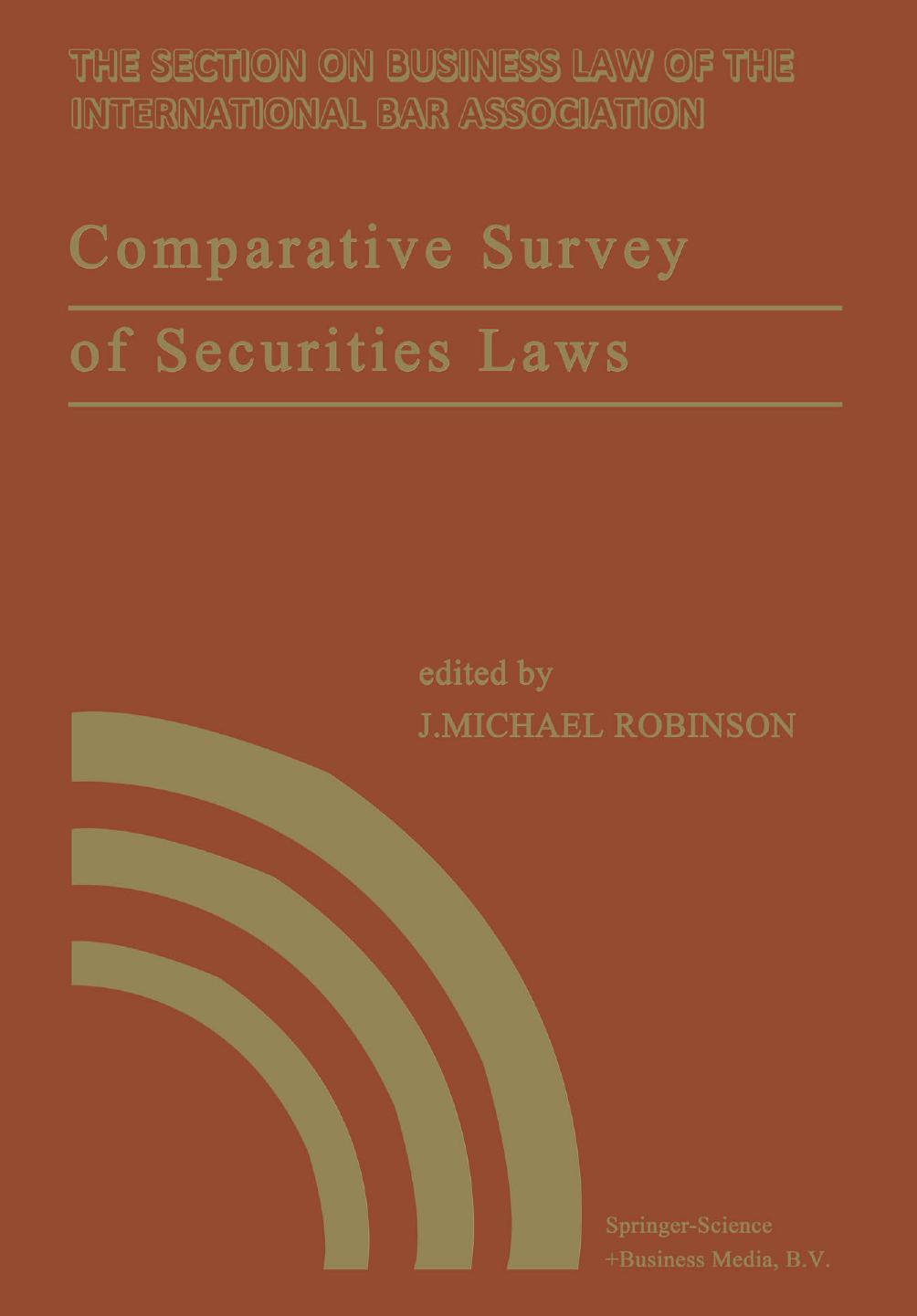 Comparative Survey of Securities Laws: A review of the securities and related laws of fourteen nations by G. F. K. Santow (auth.) J. Michael Robinson (eds.)