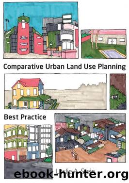 Comparative Urban Land Use Planning by Stein Leslie A.;Dixon Robert;Holgate Ben;