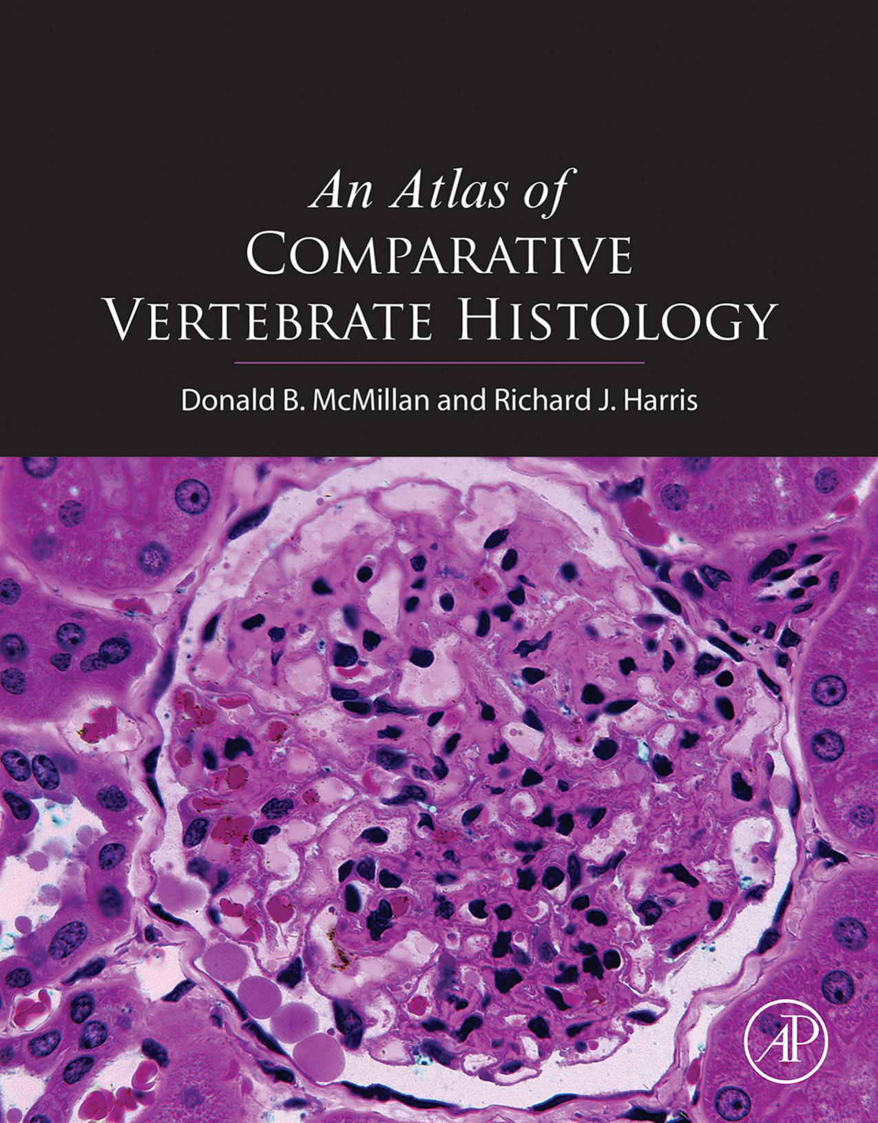 Comparative Vertebrate Histology: Diagnostic and Translational Research Guide by Harris Richard James;McMillan Donald B