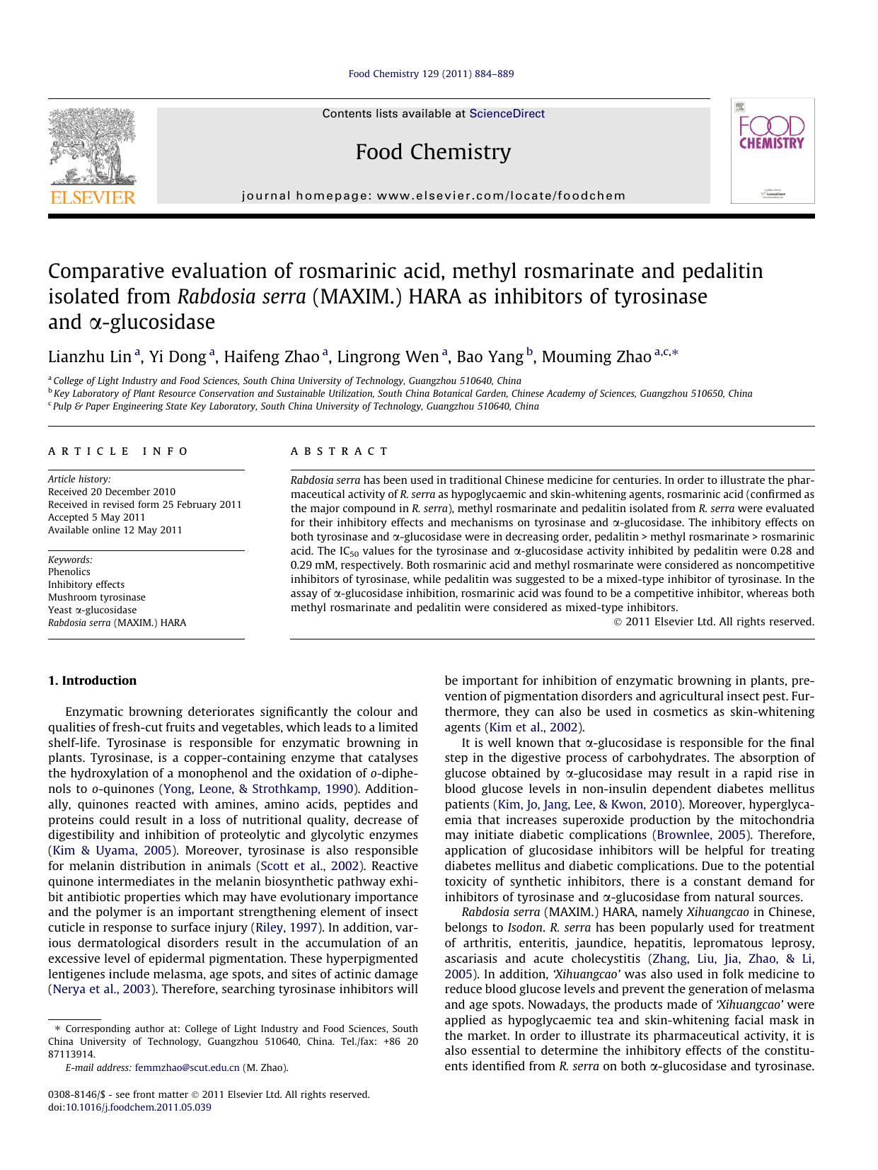 Comparative evaluation of rosmarinic acid, methyl rosmarinate and pedalitin isolated from Rabdosia serra (MAXIM.) HARA as inhibitors of tyrosinase and ÃÂ±-glucosidase by Lianzhu Lin & Yi Dong & Haifeng Zhao & Lingrong Wen & Bao Yang & Mouming Zhao