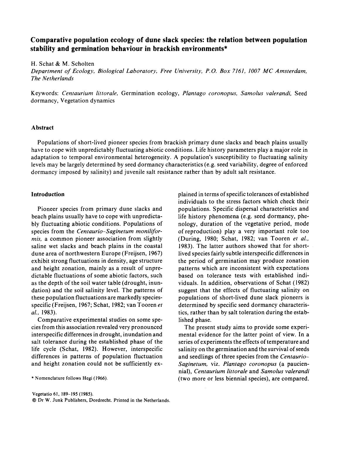 Comparative population ecology of dune slack species: the relation between population stability and germination behaviour in brackish environments by Unknown