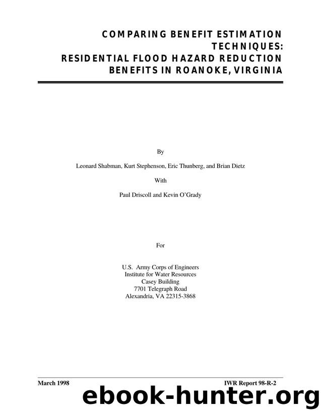 Comparing Benefit Estimation Techniques: Residential Flood Hazard Reduction Benefits in Roanoke, Virginia by Leonard Shabman & Kurt Stephenson & Eric Thunberg & and Brian Dietz