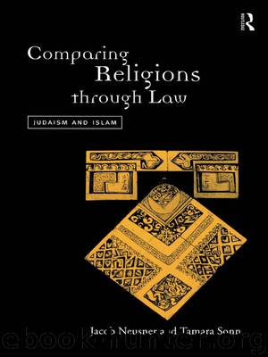 Comparing Religions Through Law by Neusner Jacob; Sonn Tamara;