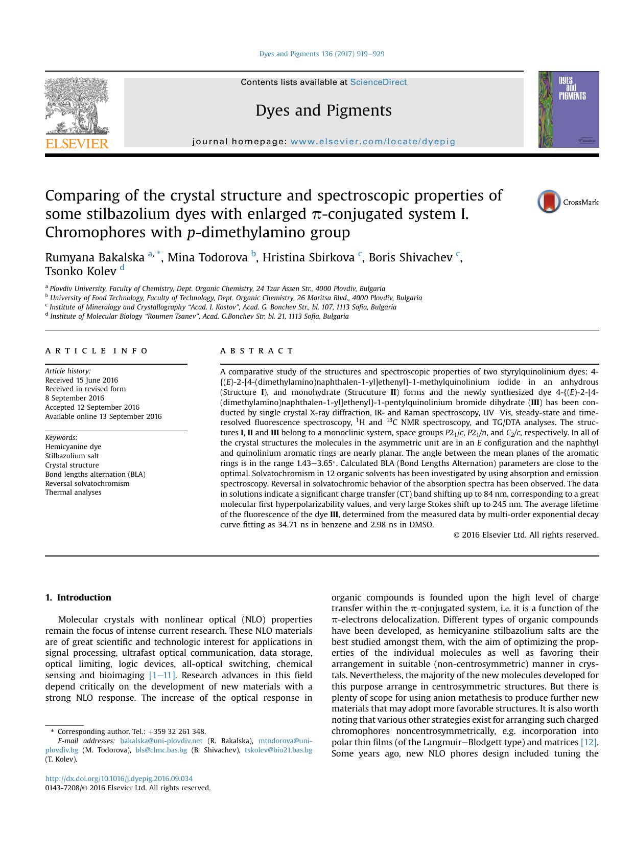 Comparing of the crystal structure and spectroscopic properties of some stilbazolium dyes with enlarged &pi;-conjugated system I. Chromophores with p-dimethylamino group by Rumyana Bakalska & Mina Todorova & Hristina Sbirkova & Boris Shivachev & Tsonko Kolev