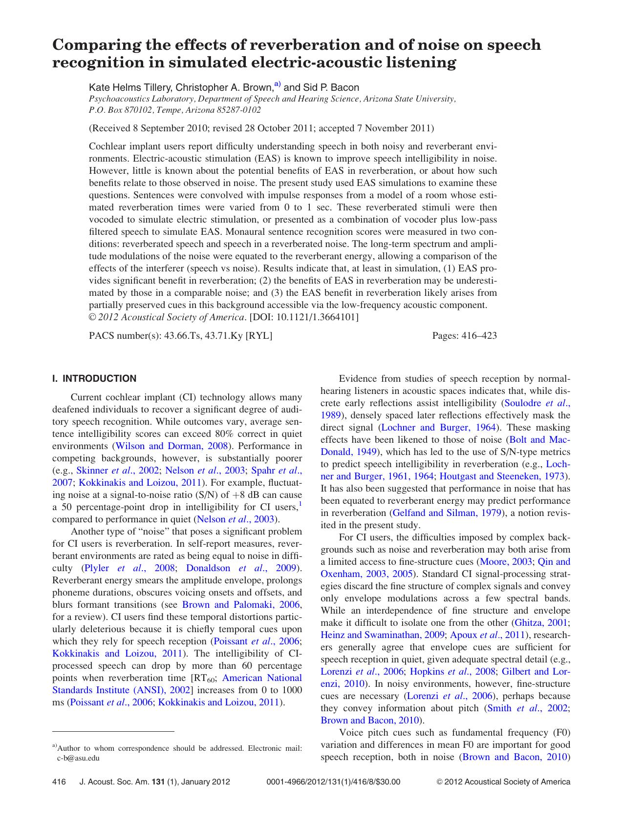 Comparing the effects of reverberation and of noise on speech recognition in simulated electric-acoustic listening by Kate Helms Tillery Christopher A. Brown and Sid P. Bacon