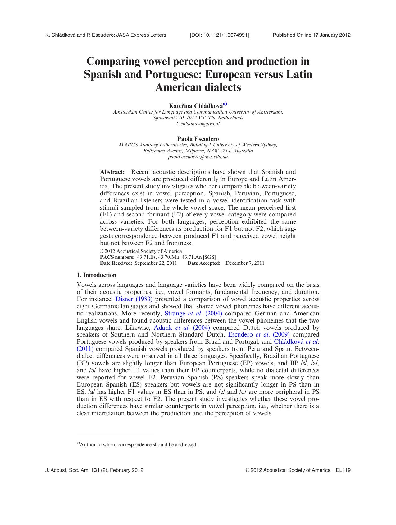 Comparing vowel perception and production in Spanish and Portuguese: European versus Latin American dialects by Katerˇina Chla´dkova´ and Paola Escudero