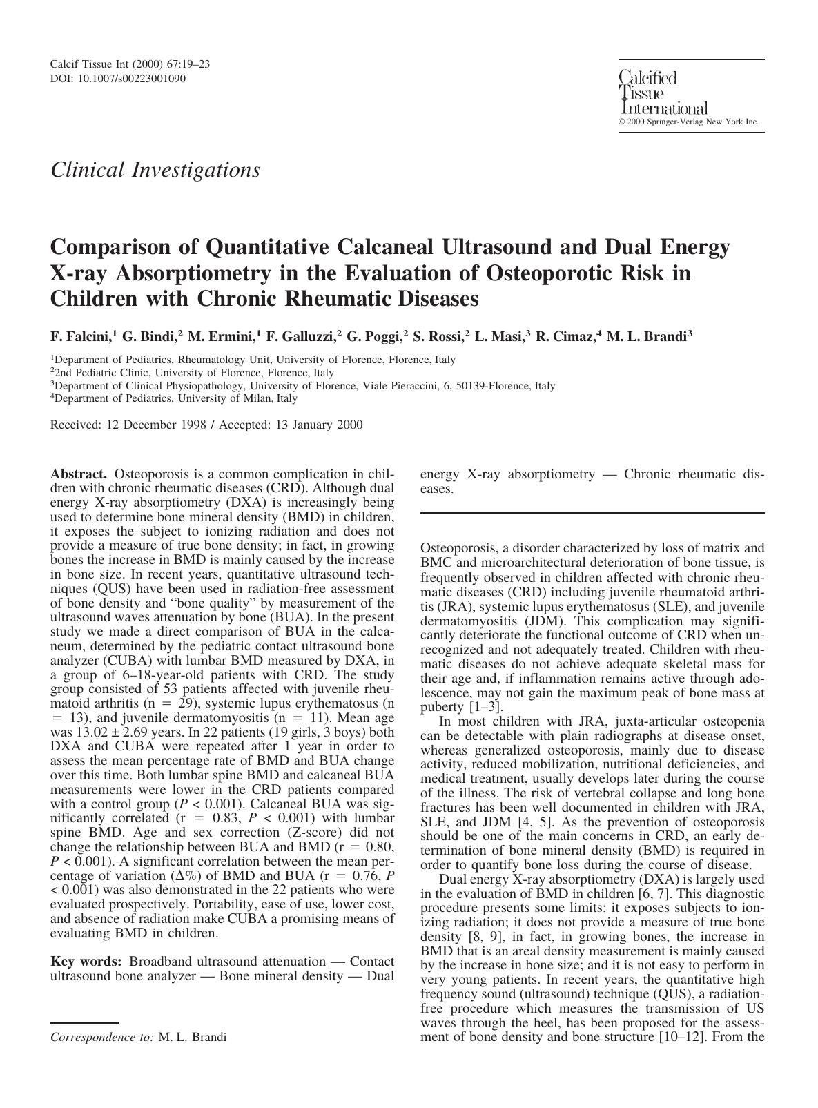 Comparison of Quantitative Calcaneal Ultrasound and Dual Energy X-ray Absorptiometry in the Evaluation of Osteoporotic Risk in Children with Chronic Rheumatic Diseases by Falcini F. et al